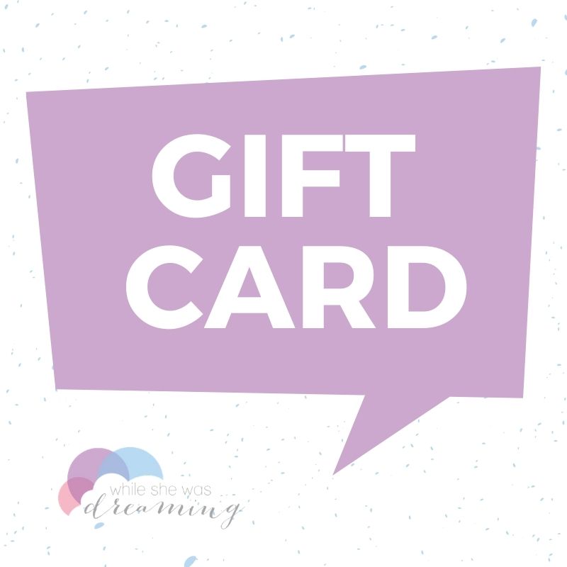 While She Was Dreaming Gift Card